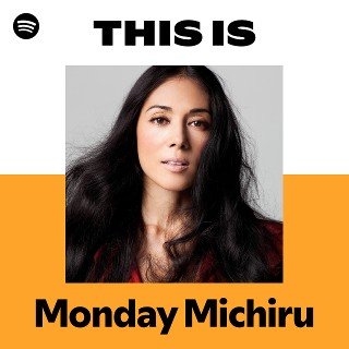 Monday Michiru | Spotify