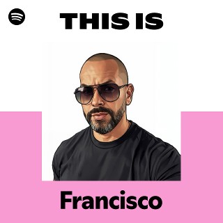 Francisco | Spotify