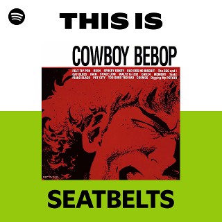 SEATBELTS | Spotify