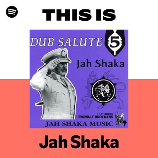 Jah Shaka | Spotify