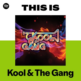 Kool & The Gang | Spotify