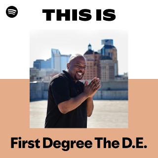 First Degree The D.E. | Spotify