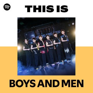 BOYS AND MEN | Spotify