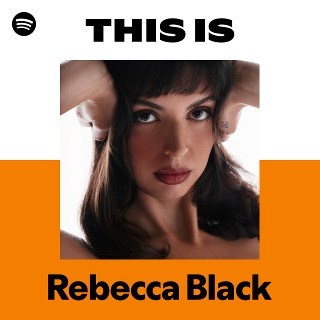 Rebecca Black | Spotify