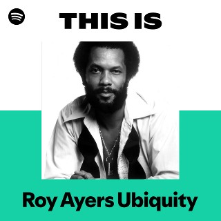 Roy Ayers Ubiquity | Spotify