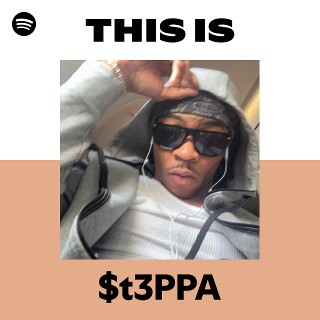 This Is $t3PPA | Spotify Playlist
