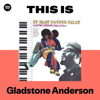 Gladstone Anderson | Spotify