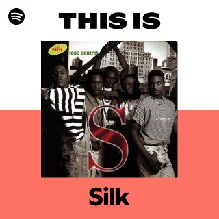Silk | Spotify