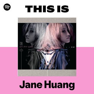 Jane Huang | Spotify