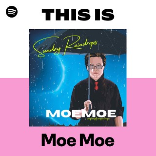 Moe Moe | Spotify