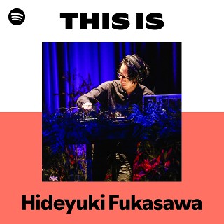深澤秀行 | Spotify