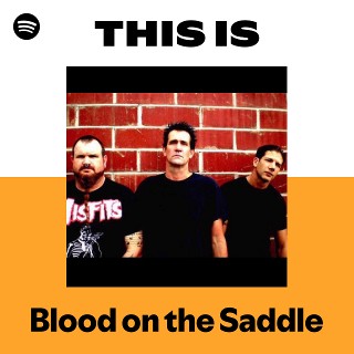 Blood on the Saddle | Spotify