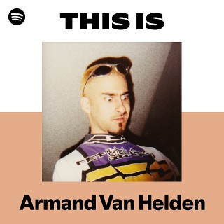 Armand Van Helden | Spotify