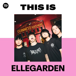 This Is ELLEGARDEN | Spotify Playlist