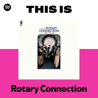 Rotary Connection | Spotify
