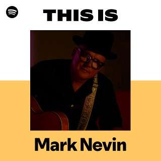 This Is Mark Nevin | Spotify Playlist