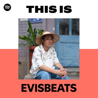 This Is EVISBEATS | Spotify Playlist