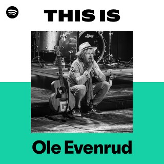 Listen to Ole Evenrud Songs | Spotify