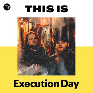 Execution Day | Spotify