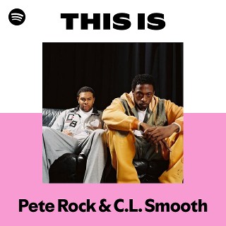 Pete Rock & C.L. Smooth | Spotify