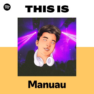 Portada oficial de la playlist This Is Manuau en Spotify