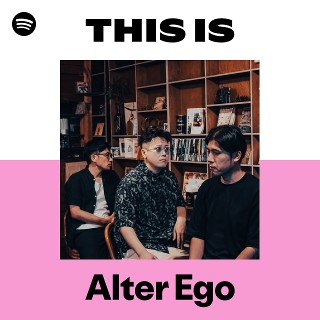 Alter Ego | Spotify