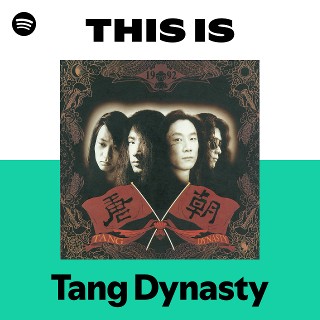 Tang Dynasty | Spotify