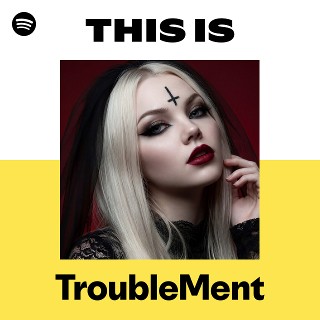 TroubleMent | Spotify