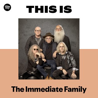The Immediate Family | Spotify