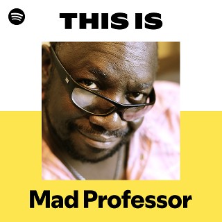 Mad Professor | Spotify