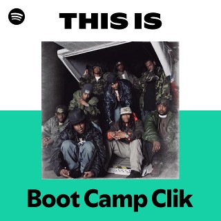 This Is Boot Camp Clik | Spotify Playlist