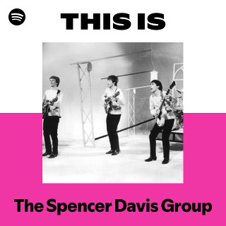 The Spencer Davis Group | Spotify