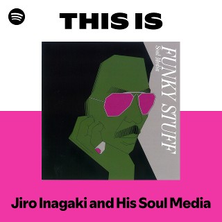 稲垣次郎とソウル・メディア | Spotify