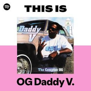 OG Daddy V. | Spotify