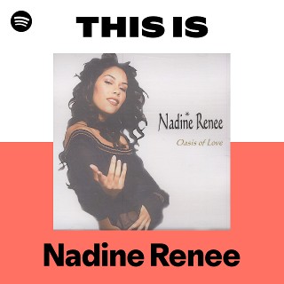 This Is Nadine Renee | Spotify Playlist