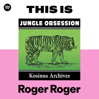 This Is Roger Roger | Spotify Playlist