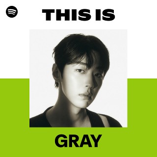 GRAY | Spotify