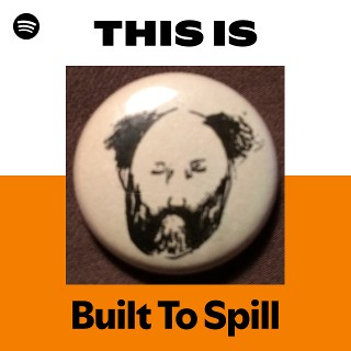 Built To Spill | Spotify