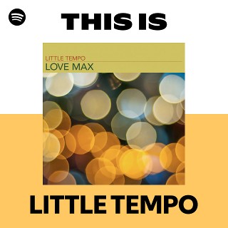 LITTLE TEMPO | Spotify