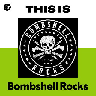 Bombshell Rocks | Spotify