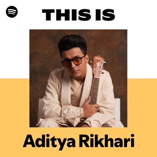 This Is Aditya Rikhari | Spotify Playlist