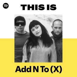 Add N To (X) | Spotify
