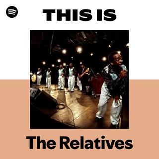 The Relatives | Spotify