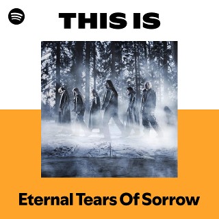 Eternal Tears Of Sorrow | Spotify