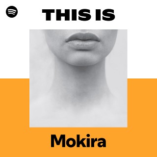Mokira | Spotify