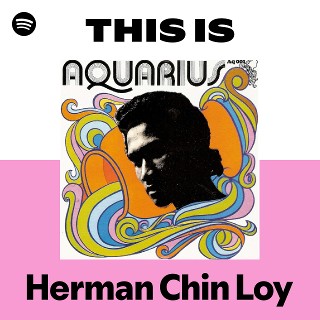 Herman Chin Loy | Spotify