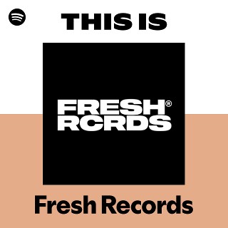 Fresh Records | Spotify