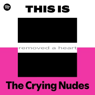 The Crying Nudes | Spotify