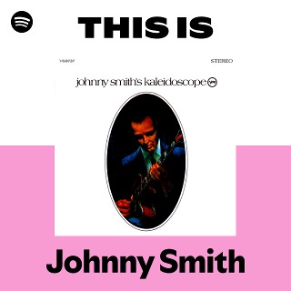 Johnny Smith | Spotify