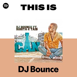 DJ Bounce | Spotify